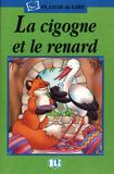 Cigogne et le renard, la + cd audio - European language institute