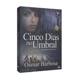 Cinco Dias no Umbral - Book espírita