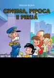 Cinema, Pipoca E Piruá