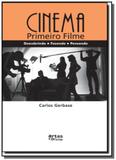 Cinema: primeiro filme - descobrindo, fazendo, pen - Artes e oficios