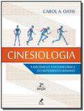 Cinesiologia: a mecanica e patomecanica do movimen - Manole