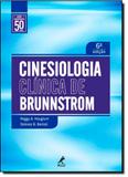Cinesiologia Clínica de Brunnstrom - Manole (saude -tecnico) - grupo manole