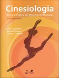Cinesiologia - Teoria e Prática do Movimento Humano - Guanabara koogan