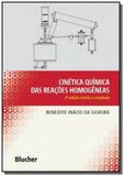 Cinetica quimica das reacoes homogeneas - Edgard blucher