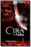 Cira e o velho - Giz editorial