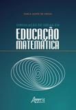 Circulaçao de ideias em educaçao matematica - Appris