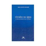 Circulos na agua - a vida alterada pela palavra - Edições loyola