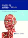 Cirurgia de cabeça e pescoço - tópicos essenciais - Revinter