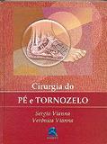 Cirurgia Do Pe E Tornozelo / Sergio - Revinter
