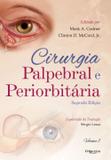 Cirurgia Palpebral E Periorbitaria - Di livros