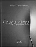 Cirurgia Plástica - Os Princípios e a Atualidade - Guanabara koogan