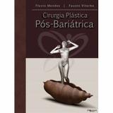 Cirurgia Plástica Pós Bariátrica - Di livros