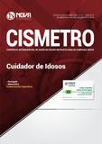 CISMETRO - SP - Cuidador de Idosos - Nova concursos