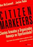 Citizen marketers - clientes armados e organizados - ameaca ou oportunidade - M books