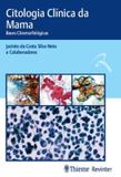 Citologia clinica da mama - bases citomorfologicas - Thieme revinter