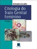 Citologia Do Trato Genital Feminino / Carvalho - Revinter