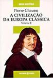 Civilizacao da europa classica, a - vol. ii - col. nova historia - Editorial estampa