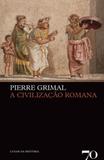 Civilizaçao romana, a - Ediçoes 70