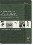 Civilizando as Artes de Curar: Chernoviz e os Manuais de Medicina Popular do Império - Fiocruz