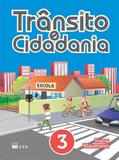 CJ- Trânsito E Cidadania - Vol. 3 - Ftd
