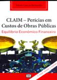 CLAIM - Perícias em Custos de Obras Públicas - Equilíbrio Econômico Financeiro - Leud