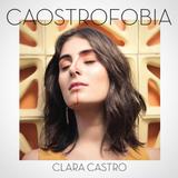 Clara Castro - Caostrofobia - CD - Som livre