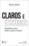 Claros e escuros - Identidade, povo, mídia e cotas no Brasil
