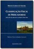 Classificacao fiscal de mercadorias: ncm-sh - seus - Quartier latin