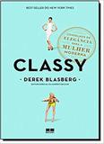 Classy: Conselhos de elegância para a mulher moderna - Conselhos de elegância para a mulher moderna