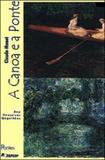 Claude monet- a canoa e a ponte - Pontes editores