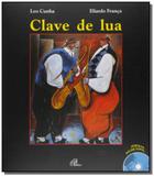 Clave de lua: poemas musicados - colecao poesia em - Paulinas