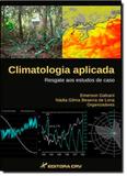 Climatologia Aplicada: Resgate Aos Estudos de Caso - Crv