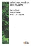 Clinica psicanalitica com criancas - Ideias e letras