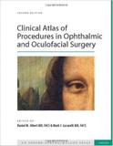 Clinical Atlas of Procedures in Ophthalmic and Oculofacial Surgery - Oup usa