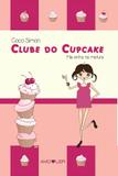 Clube do cupcake - mia entra na mistura - v.2 - Novo seculo