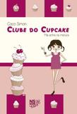 Clube do Cupcake - Mia Entra na Mistura - Volume 2 - Novo século