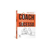 Coach um parceiro para o seu sucesso - alta books