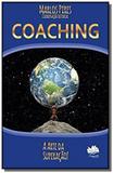 Coaching - A Arte da Superação - Conquista editora