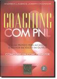 Coaching Com Pnl : o Guia Prático Para Alcançar o Melhor Em Você e Em Outros - Qualitymark