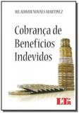 Cobranca de beneficios indevidos - Ltr
