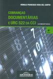 Cobranças Documentárias e URC 522 da CCI - Comentada - Aduaneiras