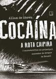 Cocaína: A rota caipira - Record