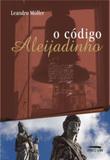 Codigo aleijadinho, o - Garamond