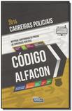 Codigo alfacon: carreiras policiais
