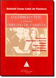 Código Civil e o Novo Direito da Família, O - Livraria do advogado
