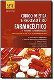 Codigo de etica e processo etico farmaceutico - edipro