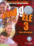 Codigo ele 3 - libro del profesor incluye cd audio - Edelsa (anaya)