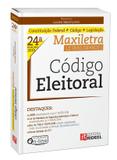 Código Eleitoral - MAXILETRA - Constituição Federal + Código + Legislação - Rideel