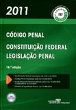 Código Penal, Constituição Federal e Legislação Penal - 2011 - Rt - revista dos tribunais