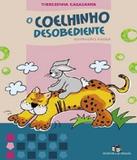 Coelhinho Desobediente - Editora do brasil